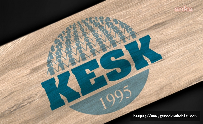 KESK: Kendi mitinglerinde virüsü yok sayanlar, emekçinin eylemlerine müdahale ediyor