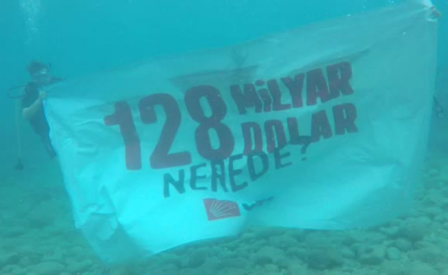 CHP, bu kez denizin altında pankart açtı: '128 milyar dolar nerede'