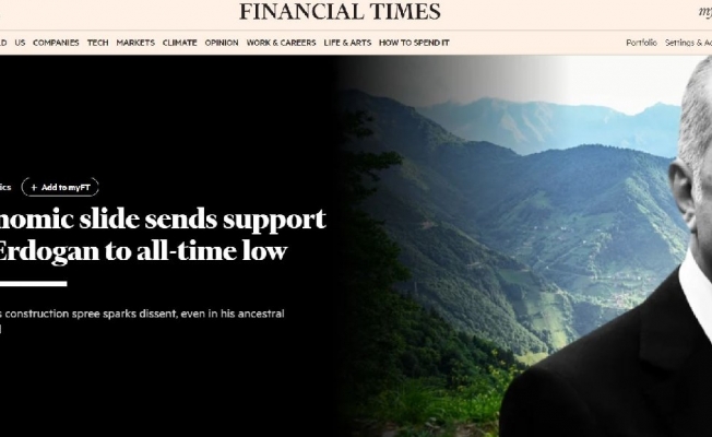 Financial Times’tan Erdoğan analizi: Ekonomik gerileme, desteği en düşük seviyeye getirdi