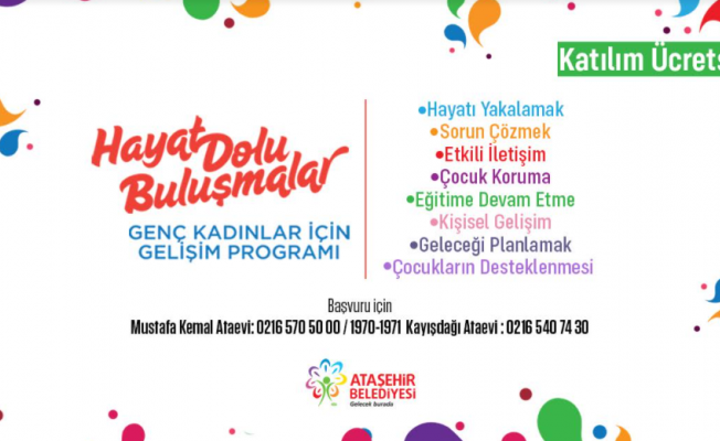 ATAŞEHİR'DE GENÇ KADINLAR İÇİN YENİ BİR GELİŞİM PROGRAMI