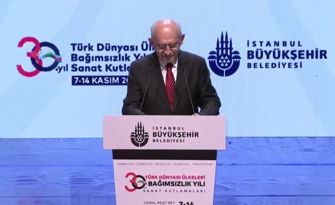 Kılıçdaroğlu: “Altı Türk devleti ortaklaştığı zaman dünya tarihine görkemli bir imza atar"