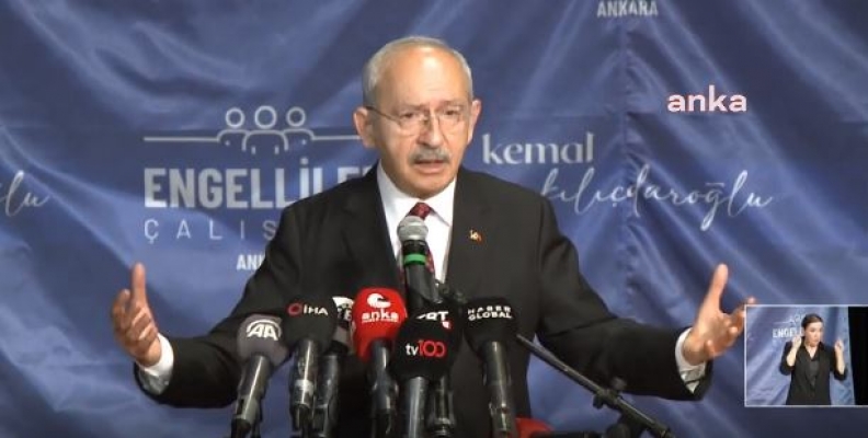 Kılıçdaroğlu'ndan Engellilere: "Bu Çalıştayın Sonuçlarını Alın, İktidar Olduğumuzda Bize Sorun! Bir Tarafa Bırakmayın"