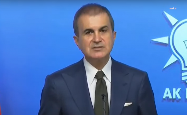 Ömer Çelik'ten 'Kaftancıoğlu ' yorumu: "Hukukçuların yürüteceği bir tartışma"