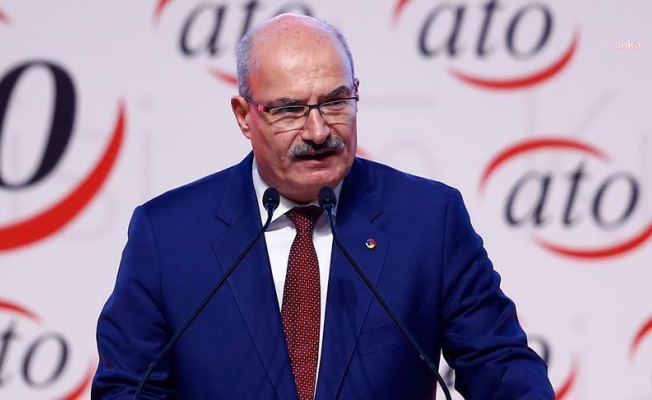 ATO Başkanı Baran: ""Merkez Bankası Para Politikası Kurulu’nun politika faizine ilişkin kararı finansal istikrarı sağlama yolunda atılmış bir adımdır"
