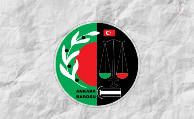 Ankara Barosu: "Yaşam hakkını savunacak ve mücadeleye devam edeceğiz"
