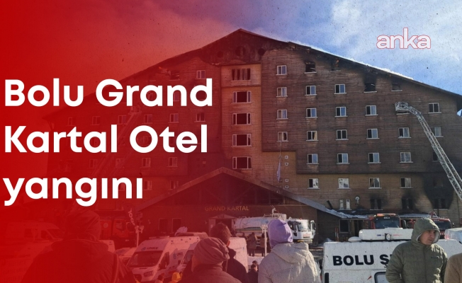 Bolu Grand Kartal Oteli yangını… Bolu İl Özel İdaresi yetkilileri, “Sorumluluk Kültür ve Turizm Bakanlığı’nda” dedi