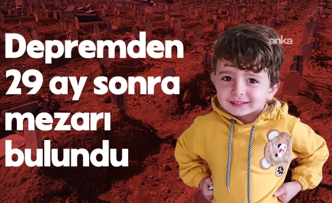 4 yaşındaki Muhammed Emir'in cenazesine depremden 29 ay sonra ulaşıldı