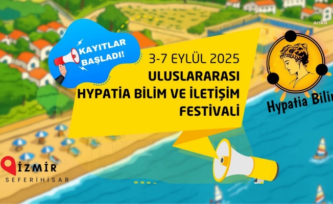 Uluslararası Hypatia Bilim ve İletişim Festivali 3 Eylül'de başlayaca