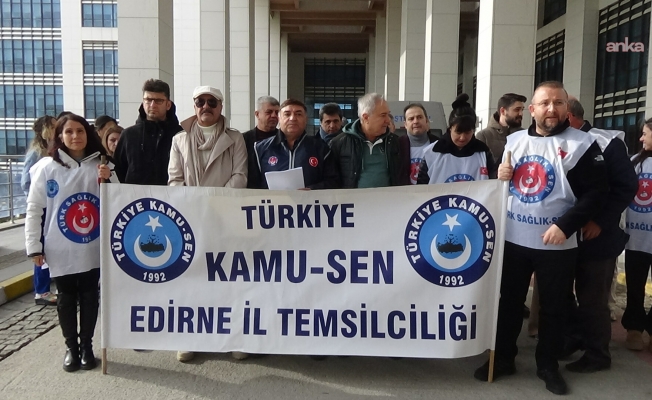 Türkiye Kamu Sen, Edirne'de eylem yaptı: Enflasyon kadar zam istemiyoruz, insanca yaşam, adil ücret istiyoruz