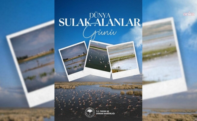 Bakan Yumaklı: "Sulak alanları korumak sadece bugünü değil, yarınları korumaktır"