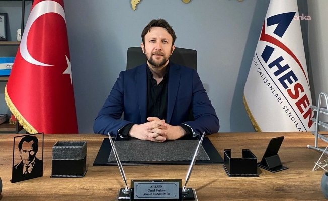 AHESEN Genel Başkanı Kandemir: "Can güvenliği olmadan sağlık hizmeti de eğitim hizmeti de verilemez"