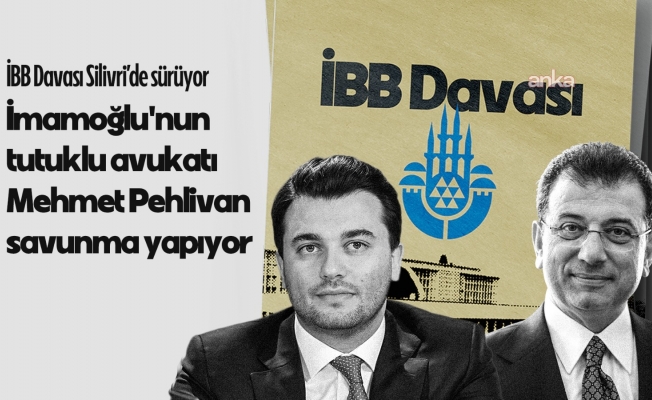 İBB Davası'nda 27. gün başladı..