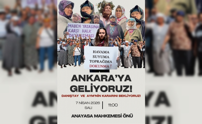 İkizköylüler Ankara yolunda... "Tüm yurttaşları Anayasa Mahkemesi önüne çağırıyoruz"