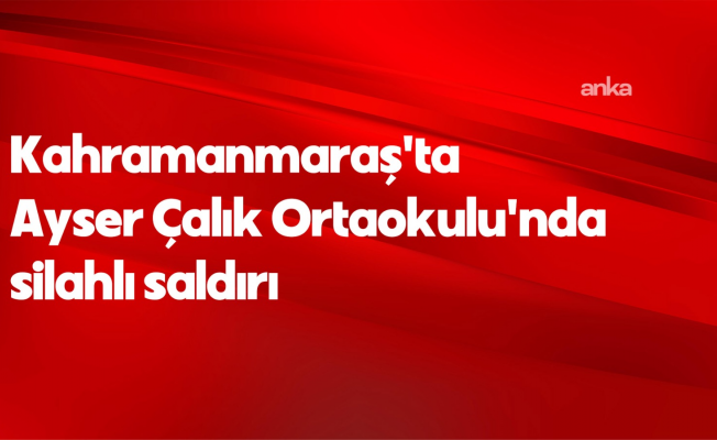 Kahramanmaraş Cumhuriyet Başsavcılığı: "Failin bilgisayarında 'büyük bir eylem gerçekleştireceğine' dair bir belge bulundu"