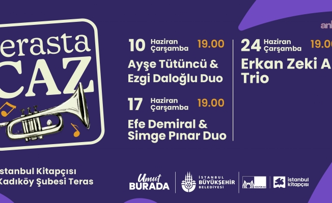İstanbul Kitapçısı Kadıköy terasında “Terasta Caz” konserleri haziran ayında da devam ediyor