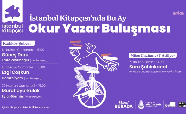 Okur Yazar Buluşması haziran ayı boyunca İstanbul Kitapçısı’nda devam ediyor
