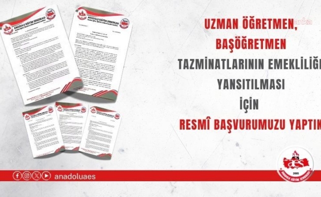 Anadolu Eğitim Sendikası, uzman ve başöğretmen tazminatların emekli aylığı hesabına dahil edilmesini talep etti