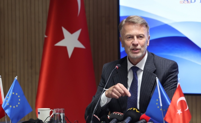 AB Büyükelçisi Orav: Türkiye raporu birkaç hafta içinde çıkacak