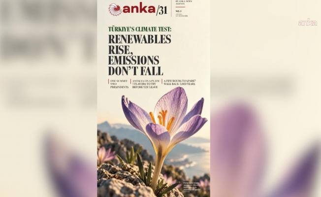 ANKA'dan COP31'e özel yayın: ANKA31'in ilk sayısı çıktı