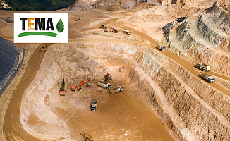 TEMA: Maden Yasasındaki Değişiklik Endişe Verici