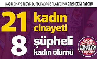 Ekim Ayında 21 Kadın Öldürüldü!