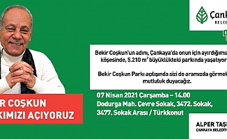 BEKİR COŞKUN PARKI ÇANKAYA’DA AÇILIYOR