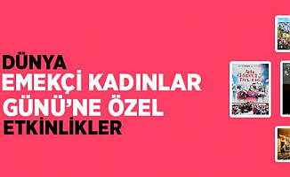 ATAŞEHİR’DEN 8 MART DÜNYA EMEKÇİ KADINLAR GÜNÜ’NE ÖZEL ETKİNLİKLER