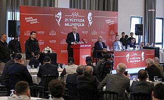 Kılıçdaroğlu'nun katılımıyla “21. Yüzyılda Milliyetçilik” toplantısı yapıldı